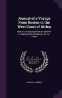 Journal of a Voyage From Boston to the West Coast of Africa
