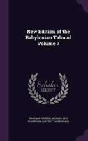 New Edition of the Babylonian Talmud Volume 7
