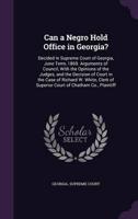 Can a Negro Hold Office in Georgia?