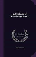 A Textbook of Physiology, Part 3