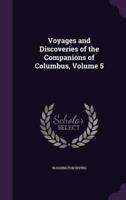 Voyages and Discoveries of the Companions of Columbus, Volume 5