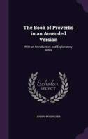The Book of Proverbs in an Amended Version