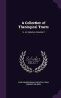 A Collection of Theological Tracts