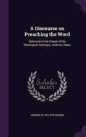 A Discourse on Preaching the Word