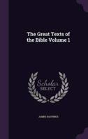 The Great Texts of the Bible Volume 1