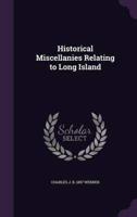 Historical Miscellanies Relating to Long Island