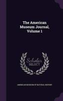 The American Museum Journal, Volume 1