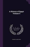 A History of Egypt Volume 5