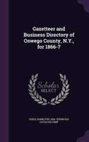 Gazetteer and Business Directory of Oswego County, N.Y., for 1866-7