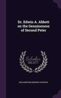 Dr. Edwin A. Abbott on the Genuineness of Second Peter