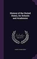 History of the United States, for Schools and Academies