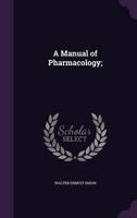 A Manual of Pharmacology;