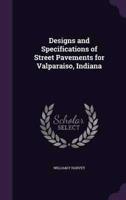 Designs and Specifications of Street Pavements for Valparaiso, Indiana