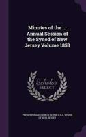 Minutes of the ... Annual Session of the Synod of New Jersey Volume 1853