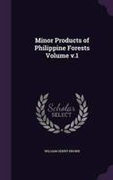 Minor Products of Philippine Forests Volume V.1