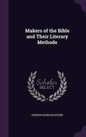 Makers of the Bible and Their Literary Methods