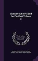 The New America and the Far East Volume 2