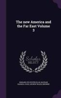 The New America and the Far East Volume 3