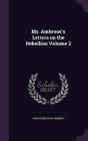 Mr. Ambrose's Letters on the Rebellion Volume 2