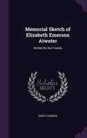 Memorial Sketch of Elizabeth Emerson Atwater