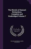 The Novels of Samuel Richardson. Complete and Unabridged Volume 7