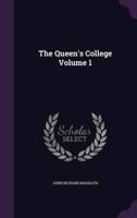 The Queen's College Volume 1