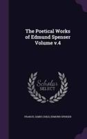 The Poetical Works of Edmund Spenser Volume V.4