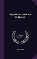 Republican Tradition in Europe.
