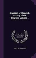 Standish of Standish. A Story of the Pilgrims Volume 1