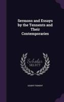 Sermons and Essays by the Tennents and Their Contemporaries