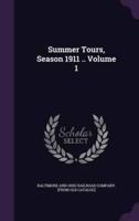 Summer Tours, Season 1911 .. Volume 1