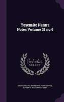 Yosemite Nature Notes Volume 31 No.6