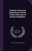 Weather Facts and Predictions Volume Talbot Collection of British Pamphlets