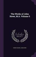 The Works of John Howe, M.A. Volume 5