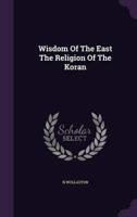 Wisdom Of The East The Religion Of The Koran
