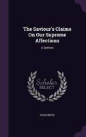 The Saviour's Claims On Our Supreme Affections