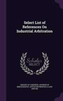 Select List of References On Industrial Arbitration