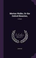 Merton Walks, Or the Oxford Beauties,