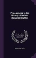 Prolegomena to the History of Italico-Romanic Rhythm