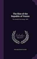 The Rise of the Republic of Venice