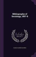 Bibliography of Sociology, 1897-8