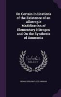 On Certain Indications of the Existence of an Allotropic Modification of Elementary Nitrogen and On the Synthesis of Ammonia