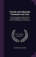 Tonsils and Adenoids Treatment and Care