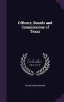Officers, Boards and Commissions of Texas