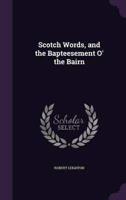 Scotch Words, and the Bapteesement O' the Bairn