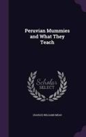 Peruvian Mummies and What They Teach