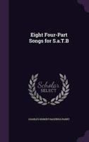 Eight Four-Part Songs for S.a.T.B