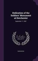 Dedication of the Soldiers' Monument at Dorchester