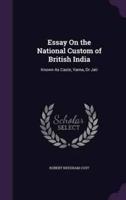 Essay On the National Custom of British India