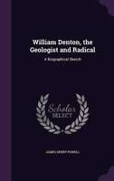 William Denton, the Geologist and Radical